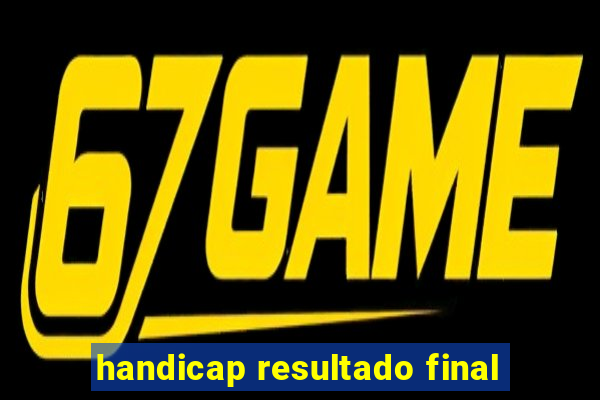 handicap resultado final